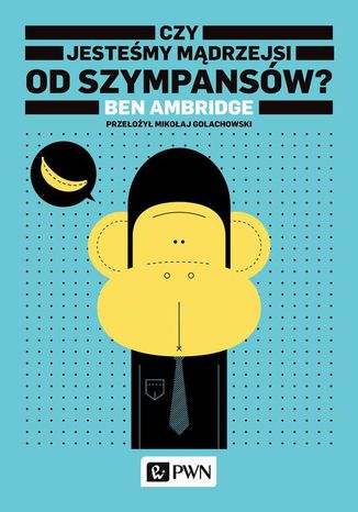 Okładka książki/ebooka Czy jesteśmy mądrzejsi od szympansów?
