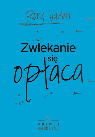 Okładka książki/ebooka Zwlekanie się opłaca