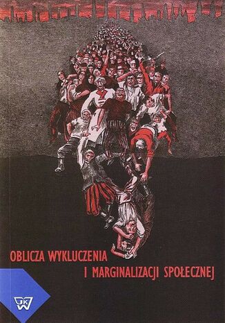 Okładka książki/ebooka Oblicza wykluczenia i marginalizacji społecznej