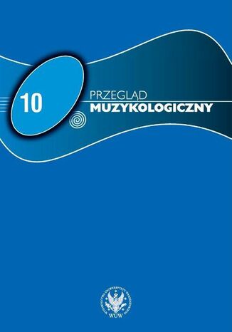 Okładka książki/ebooka Przegląd Muzykologiczny 2015/10