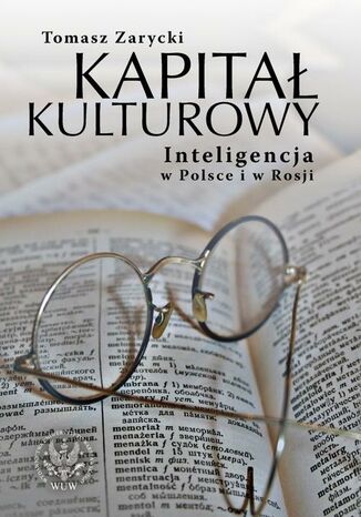 Okładka książki/ebooka Kapitał kulturowy. Inteligencja w Polsce i w Rosji