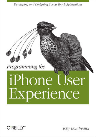Okładka książki/ebooka Programming the iPhone User Experience. Developing and Designing Cocoa Touch Applications