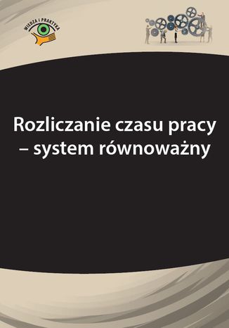 Okładka książki/ebooka Rozliczanie czasu pracy - system równoważny