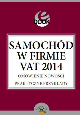 Okładka książki/ebooka Samochód w firmie VAT 2014