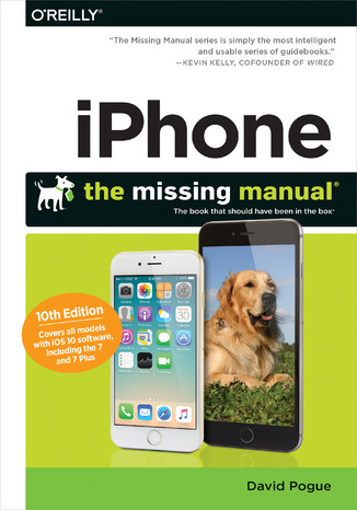 Okładka książki iPhone: The Missing Manual. The book that should have been in the box. 10th Edition