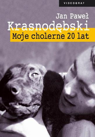 Okładka książki/ebooka Moje cholerne 20 lat