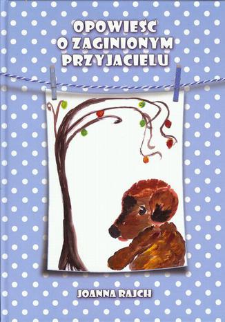 Okładka książki/ebooka Opowieść o zaginionym przyjacielu