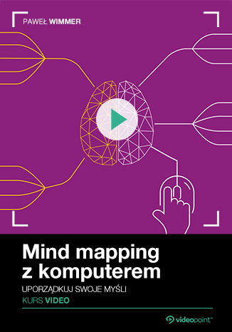 Okładka książki/ebooka Mind mapping z komputerem. Kurs video. Uporządkuj swoje myśli