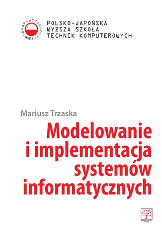Okładka książki/ebooka Modelowanie i implementacja systemów informatycznych