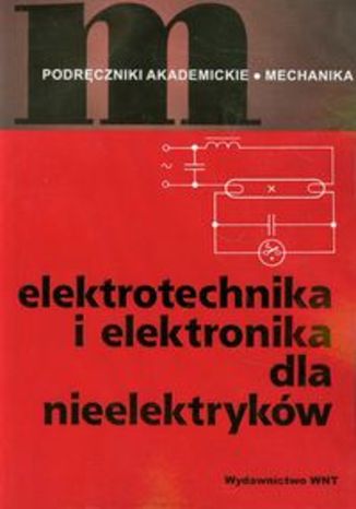 Okładka książki/ebooka Elektrotechnika i elektronika dla nieelektryków