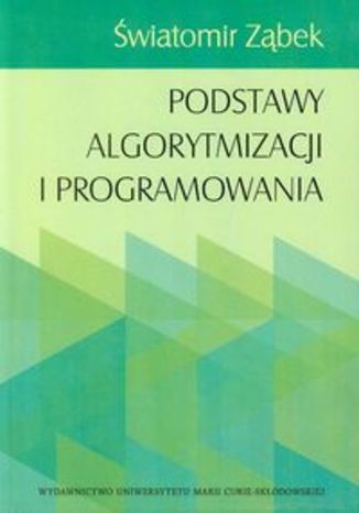 Okładka książki/ebooka Podstawy algorytmizacji i programowania