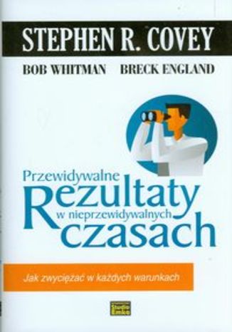 Okładka książki/ebooka Przewidywalne rezultaty w nieprzewidywalnych czasach