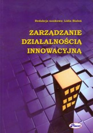 Okładka książki/ebooka Zarządzanie działalnością innowacyjną