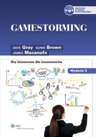 Okładka książki/ebooka Gamestorming. Gry biznesowe dla innowatorów