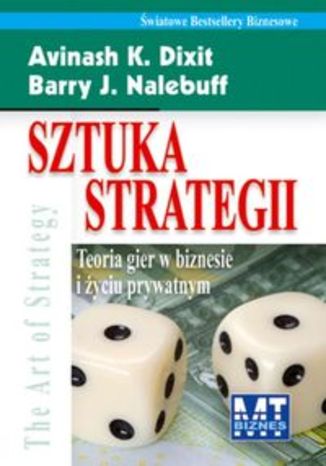 Okładka książki/ebooka Sztuka strategii. Teoria gier w biznesie i życiu prywatnym
