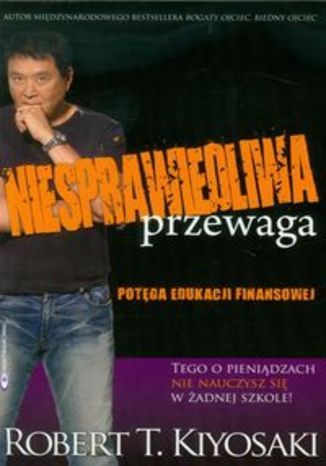 Okładka książki/ebooka Niesprawiedliwa przewaga. Potęga edukacji finansowej