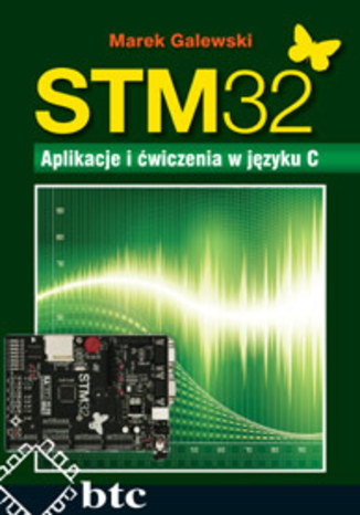 Okładka książki/ebooka STM 32. Aplikacje i ćwiczenia w języku C