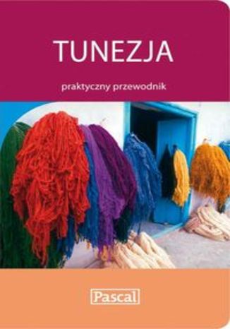 Okładka książki/ebooka Tunezja. Praktyczny przewodnik Pascal
