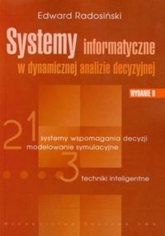 Okładka książki/ebooka Systemy informatyczne w dynamicznej analizie decyzyjnej