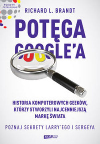 Okładka książki/ebooka Potęga Google'a Poznaj sekrety Larryego i Sergeya