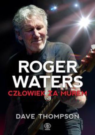 Okładka książki/ebooka Roger Waters Człowiek za murem