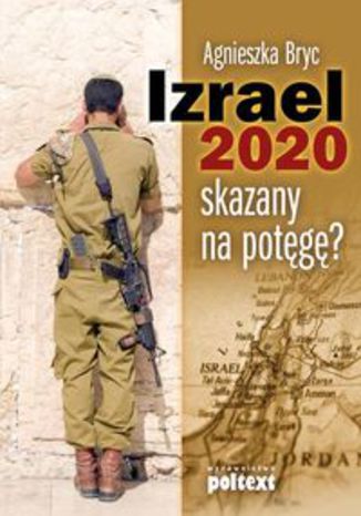 Okładka książki/ebooka Izrael 2020. skazany na potęgę?