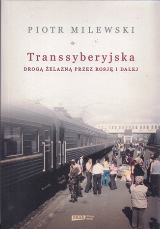 Okładka książki/ebooka Transsyberyjska. Drogą żelazną przez Rosję i dalej