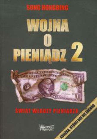Okładka książki/ebooka Wojna o pieniądz 2. Świat władzy pieniądza