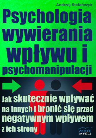 Psychologia wywierania wpywu i psychomanipulacji Andrzej Stefaczyk - okadka ksiki