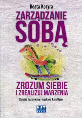 Okładka książki/ebooka Zarządzanie sobą. Zrozum siebie i zrealizuj marzenia