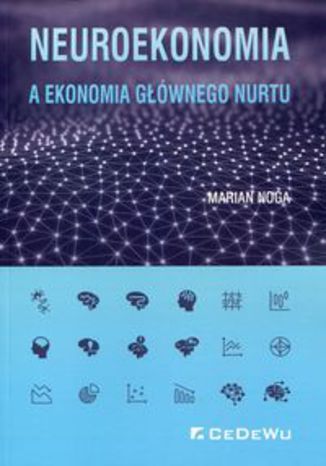 Okładka książki/ebooka Neuroekonomia, a ekonomia głównego nurtu