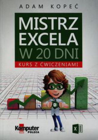 Okładka książki/ebooka Mistrz Excela w 20 dni. Kurs z ćwiczeniami