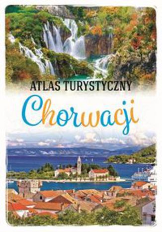 Okładka książki/ebooka Atlas turystyczny Chorwacji