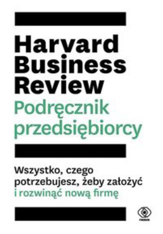 Okładka książki/ebooka Harvard Business Review Podręcznik przedsiębiorcy