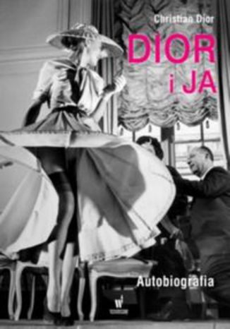 Okładka książki/ebooka Dior i ja Autobiografia