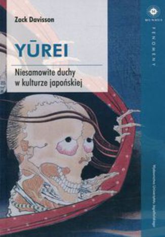 Okładka książki/ebooka Yurei. Niesamowite duchy w kulturze japońskiej