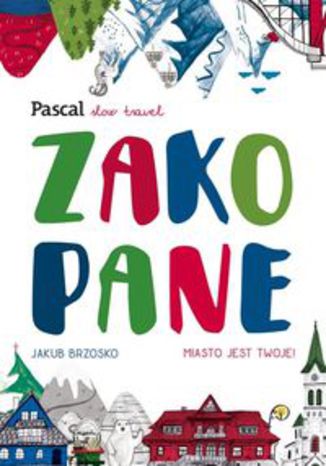 Okładka książki/ebooka Zakopane Slow Travel