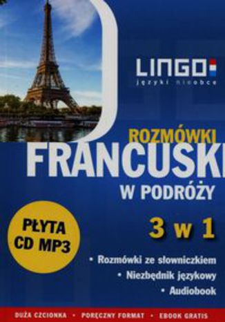 Okładka książki/ebooka Francuski w podróży Rozmówki 3 w 1 + CD