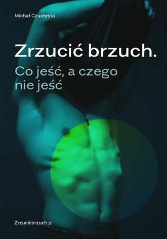 Okładka: Zrzucić brzuch. Co jeść, a czego nie jeść