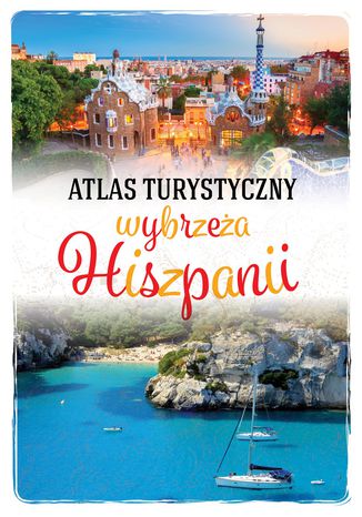 Okładka książki/ebooka Atlas turystyczny wybrzeża Hiszpanii
