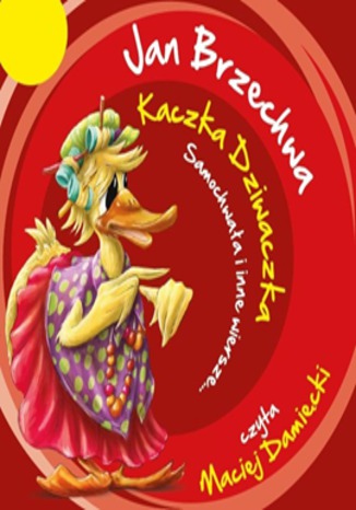 Okładka książki/ebooka Kaczka Dziwaczka, Samochwała i inne wiersze