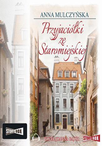 Okładka książki/ebooka Przyjaciółki ze Staromiejskiej
