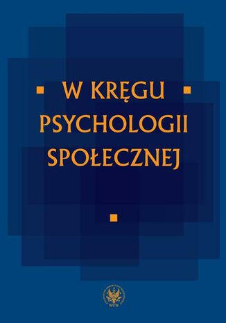 Okładka książki/ebooka W kręgu psychologii społecznej