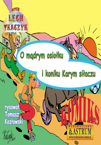 Okładka książki/ebooka O mądrym osiołku i koniku Karym siłaczu - komiks