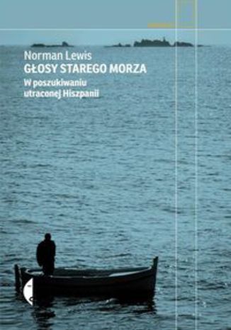 Okładka książki Głosy starego morza. W poszukiwaniu utraconej Hiszpanii