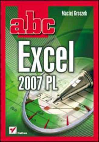 ABC Excel 2007 PL Maciej Groszek - okładka książki