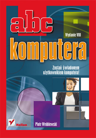 ABC komputera. Wydanie VIII Piotr Wróblewski - okładka ebooka
