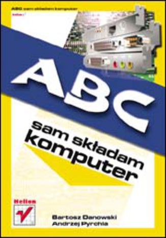 ABC sam składam komputer Bartosz Danowski, Andrzej Pyrchla - okładka audiobooks CD