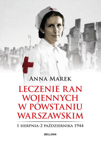 Okładka książki/ebooka Leczenie ran. Służba medyczna w powstańczej Warszawie