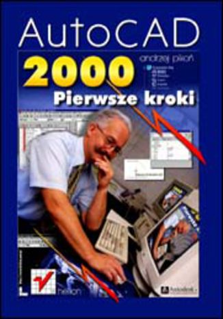 AutoCAD 2000. Pierwsze kroki Andrzej Pikoń - okładka książki